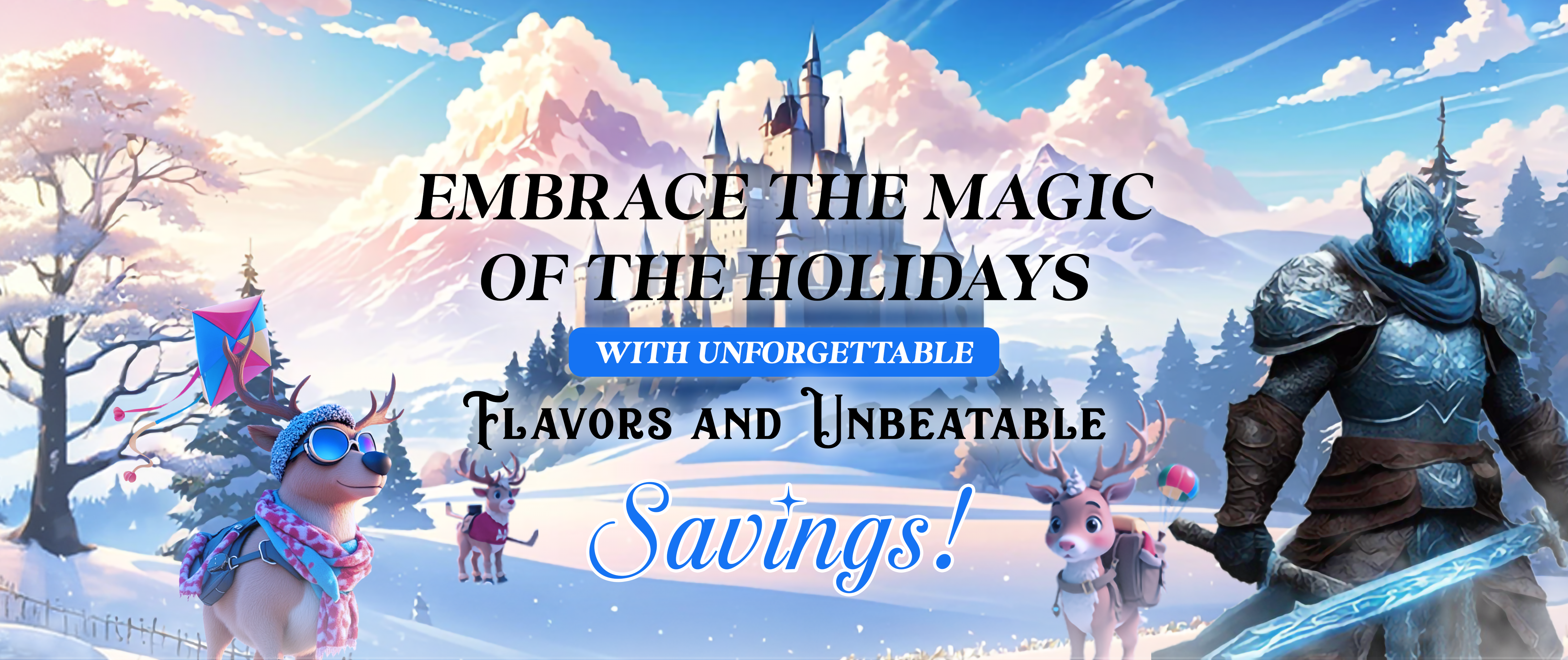 Embrace the Magic of the Holidays with Unforgettable Flavors and Unbeatable Savings!